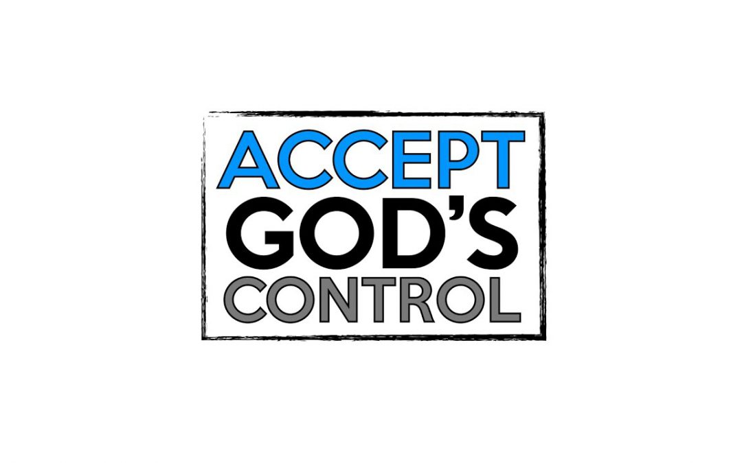 Accept God’s Control