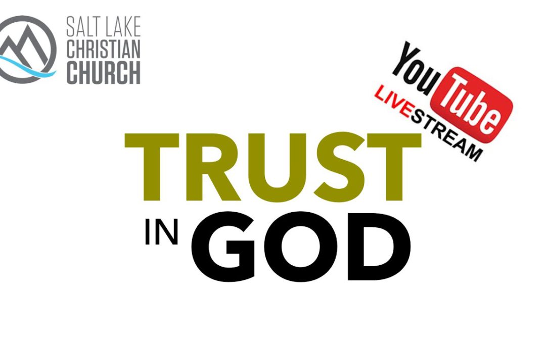 Salt Lake Christian Church – Sunday Service 3/15/20